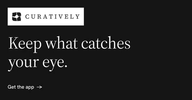 Social ad for Curatively: "Keep what catches your eye." Minimal luxury style, announce layout, dark palette in black, white.