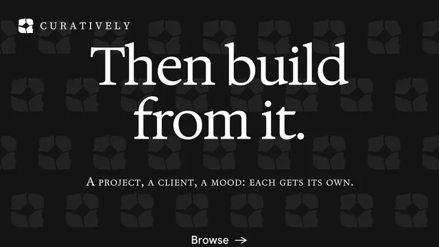 Landscape graphic for Curatively: "Then build from it." Editorial style, smallcaps layout, dark palette in black, grey.