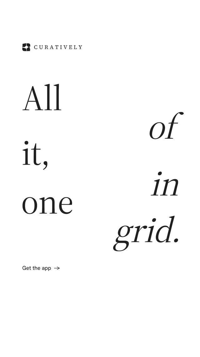 Instagram story for Curatively: "All of it, in one grid." Minimal luxury style, stacked layout, light palette in white.