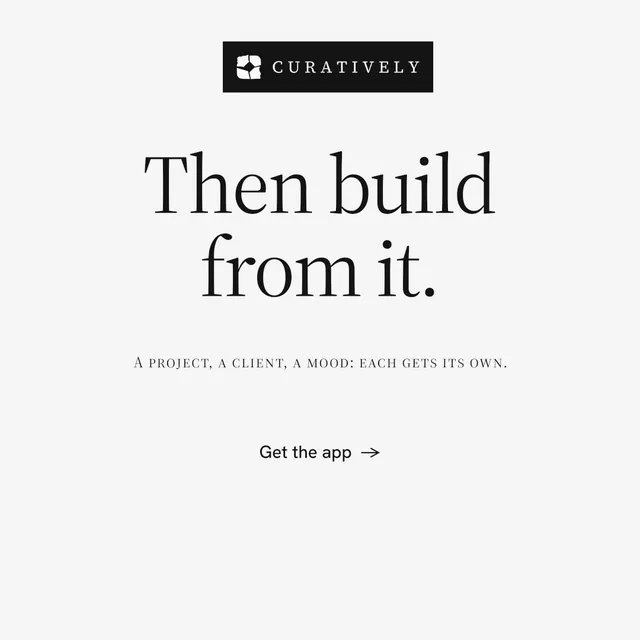 Instagram post for Curatively: "Then build from it." Editorial style, smallcaps layout, light palette in white.