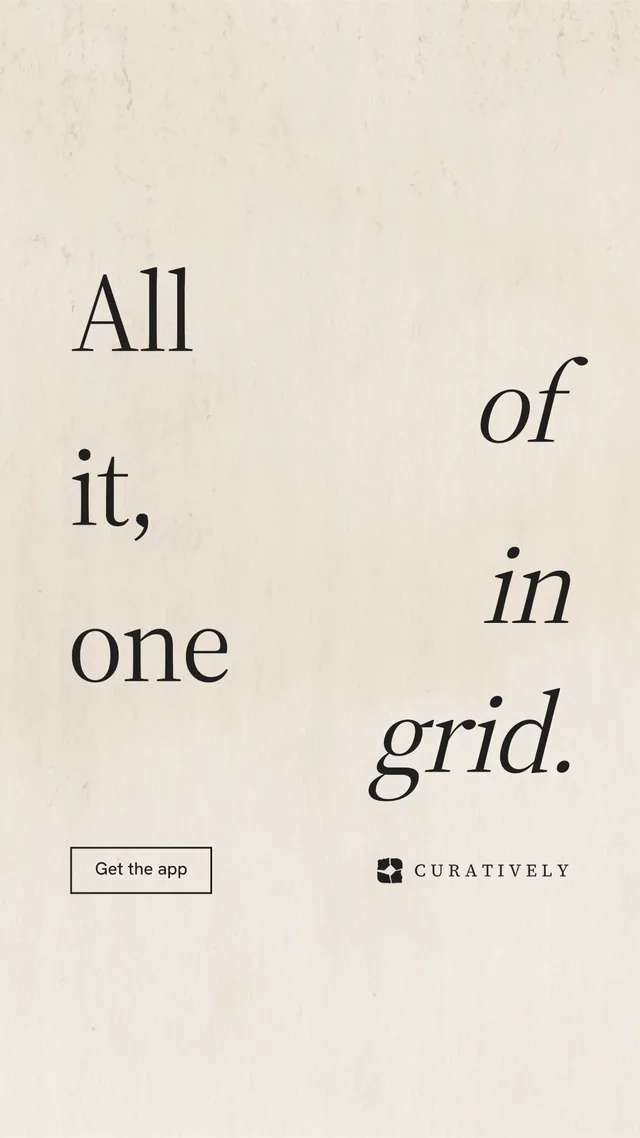 Instagram story for Curatively: "All of it, in one grid." Editorial style, stacked layout, light palette in orange, grey.