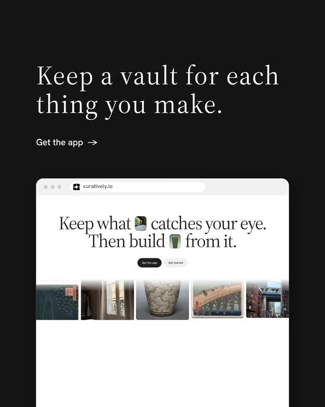 Instagram portrait post for Curatively: "Keep a vault for each thing you make." Minimal luxury style, browser layout, light palette in black, white, grey.
