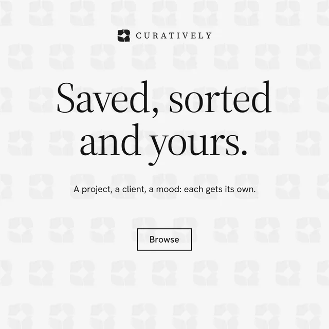 Instagram post for Curatively: "Saved, sorted and yours." Editorial style, centred layout, light palette in white.