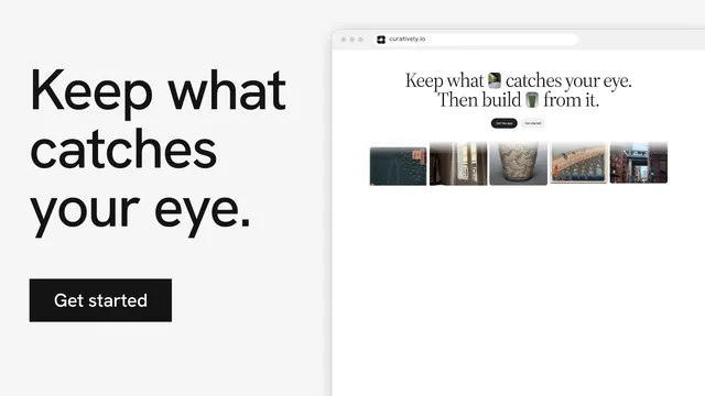 Landscape graphic for Curatively: "Keep what catches your eye." Swiss style, browser layout, light palette in white, grey.