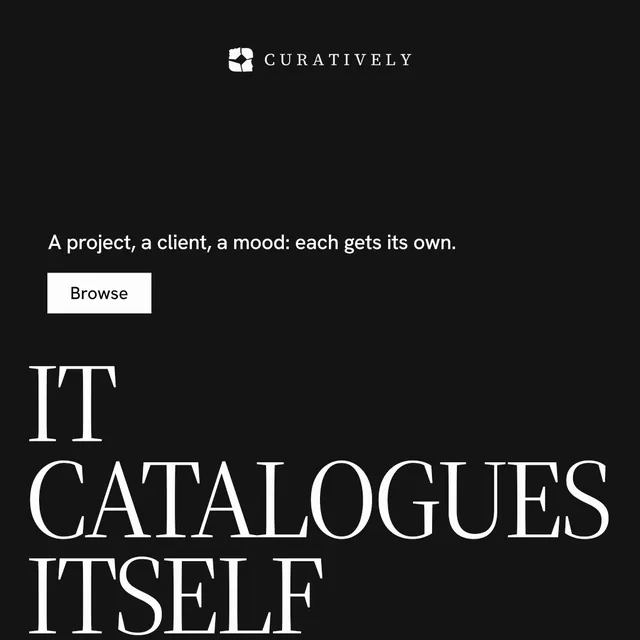 Instagram post for Curatively: "It catalogues itself." Split block style, oversized layout, dark palette in black, grey.