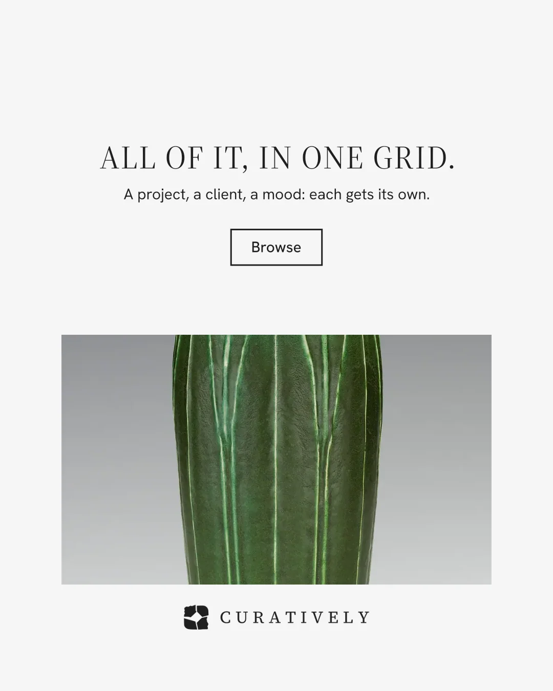 Instagram portrait post for Curatively: "All of it, in one grid." Editorial style, centred layout, light palette in white, grey.