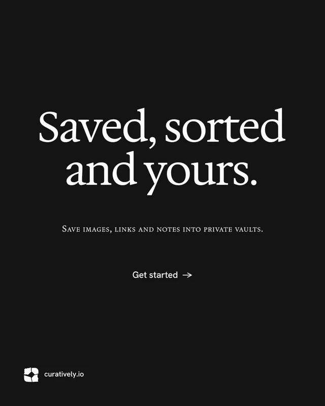 Instagram portrait post for Curatively: "Saved, sorted and yours." Photo poster style, smallcaps layout, dark palette in black.