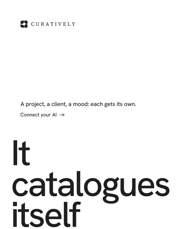 Instagram portrait post for Curatively: "It catalogues itself." Minimal luxury style, oversized layout, light palette in white.