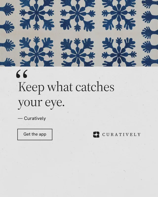Instagram portrait post for Curatively: "Keep what catches your eye." Editorial style, quote layout, light palette in white, grey.