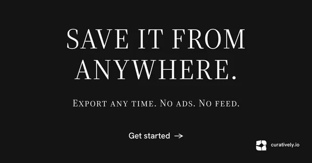 Social ad for Curatively: "Save it from anywhere." Split block style, smallcaps layout, dark palette in black, grey.