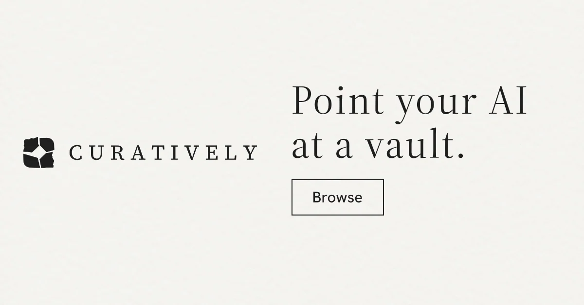 Social ad for Curatively: "Point your AI at a vault." Editorial style, logo hero layout, light palette in white.