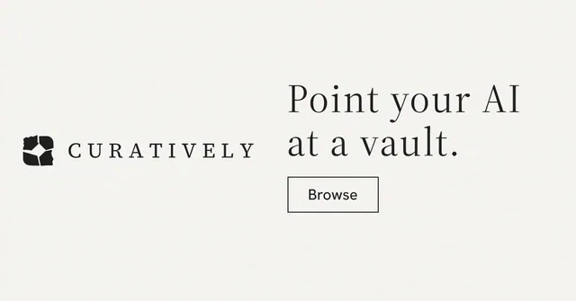 Social ad for Curatively: "Point your AI at a vault." Editorial style, logo hero layout, light palette in white.