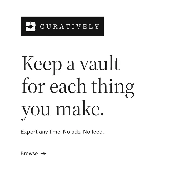 Instagram post for Curatively: "Keep a vault for each thing you make." Minimal luxury style, announce layout, light palette in white, grey.