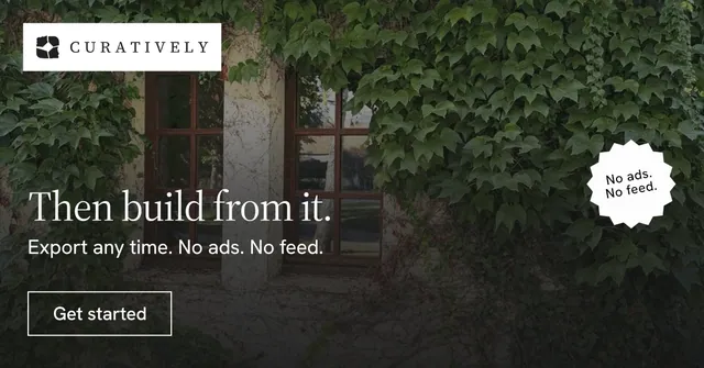Social ad for Curatively: "Then build from it." Editorial style, sticker layout, dark palette in black, grey.