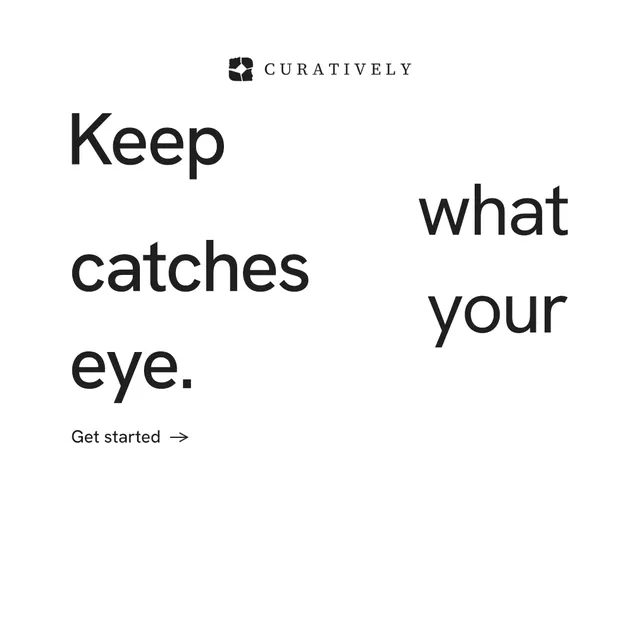 Instagram post for Curatively: "Keep what catches your eye." Minimal luxury style, stacked layout, light palette in white.