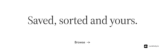 X header for Curatively: "Saved, sorted and yours." Minimal luxury style, centred layout, light palette in white.