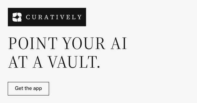 Social ad for Curatively: "Point your AI at a vault." Editorial style, announce layout, light palette in white, grey.