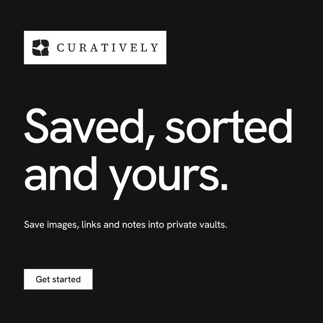 Instagram post for Curatively: "Saved, sorted and yours." Swiss style, announce layout, dark palette in black, grey.
