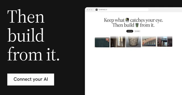 Social ad for Curatively: "Then build from it." Split block style, browser layout, light palette in white, black, grey.