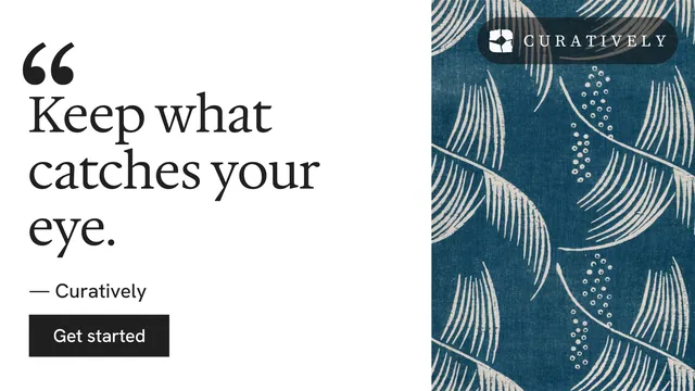 Landscape graphic for Curatively: "Saved, sorted and yours." Swiss style, quote layout, light palette in white, blue, grey.