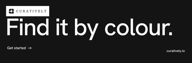 X header for Curatively: "Find it by colour." Minimal luxury style, poster layout, dark palette in black, grey.