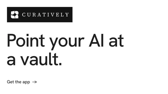 Landscape graphic for Curatively: "Point your AI at a vault." Minimal luxury style, announce layout, light palette in white.
