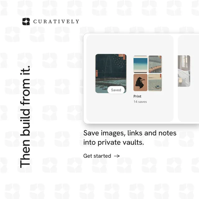 Instagram post for Curatively: "Then build from it." Minimal luxury style, vertical layout, light palette in white, grey.