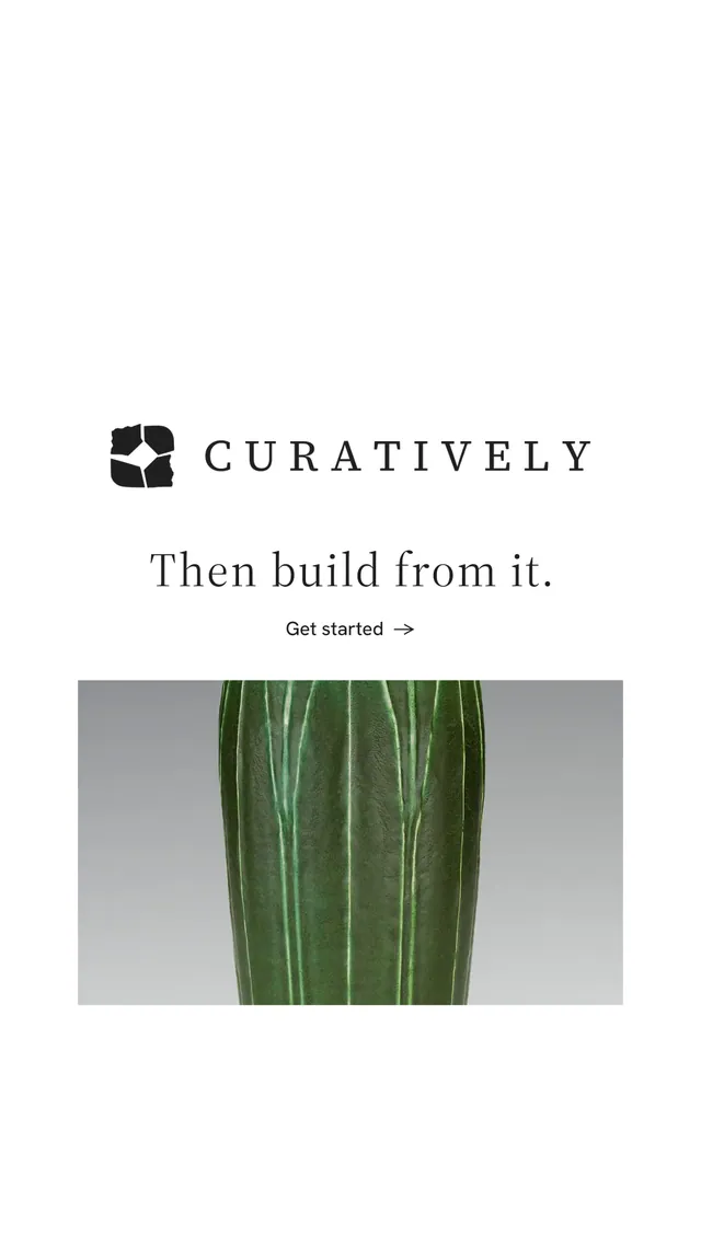 Instagram story for Curatively: "Then build from it." Minimal luxury style, logo hero layout, light palette in white, grey, green.