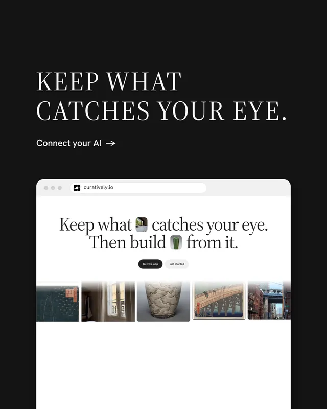 Instagram portrait post for Curatively: "Keep what catches your eye." Minimal luxury style, browser layout, light palette in black, white, grey.