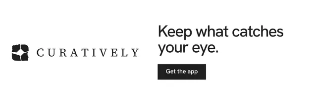 X header for Curatively: "Keep what catches your eye." Swiss style, logo hero layout, light palette in white.