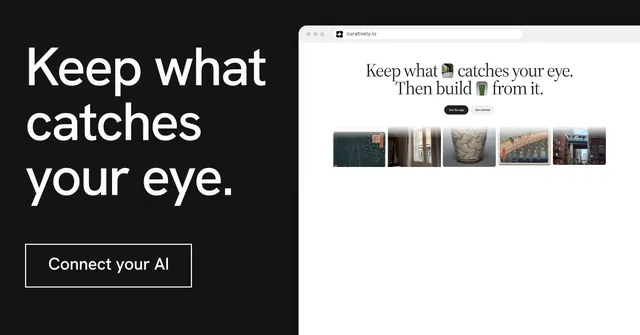 Social ad for Curatively: "Keep what catches your eye." Editorial style, browser layout, light palette in white, black, grey.