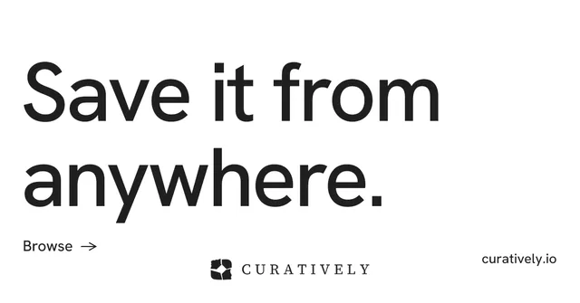 Social ad for Curatively: "Save it from anywhere." Minimal luxury style, poster layout, light palette in white.