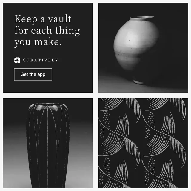 Instagram post for Curatively: "Keep a vault for each thing you make." Editorial style, collage layout, dark palette in black, grey.