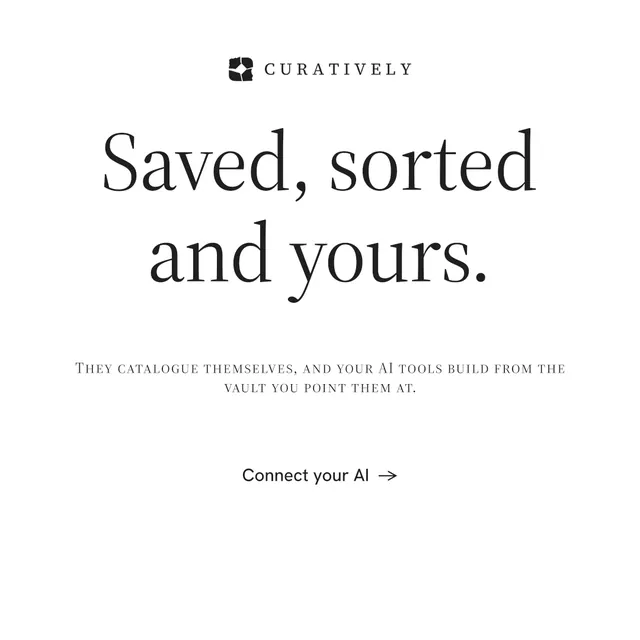 Instagram post for Curatively: "Saved, sorted and yours." Minimal luxury style, smallcaps layout, light palette in white.
