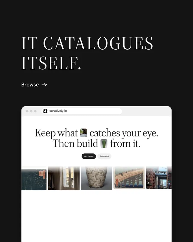 Instagram portrait post for Curatively: "It catalogues itself." Minimal luxury style, browser layout, light palette in black, white, grey.