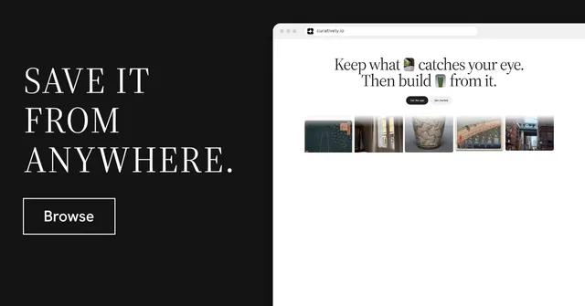 Social ad for Curatively: "Save it from anywhere." Editorial style, browser layout, light palette in white, black.