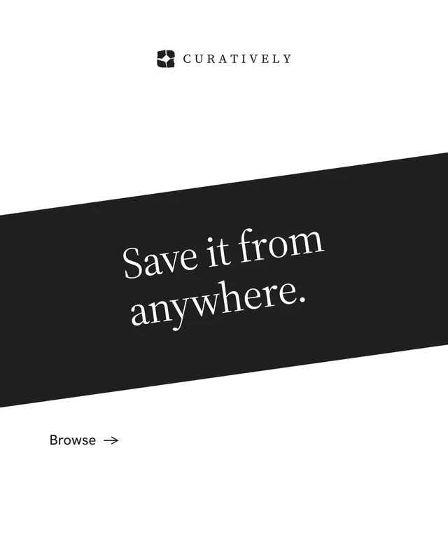 Instagram portrait post for Curatively: "Save it from anywhere." Minimal luxury style, diagonal layout, light palette in white, black.