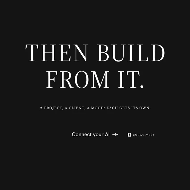 Instagram post for Curatively: "Then build from it." Split block style, smallcaps layout, dark palette in black, grey.
