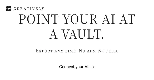 Social ad for Curatively: "Point your AI at a vault." Minimal luxury style, smallcaps layout, light palette in white.