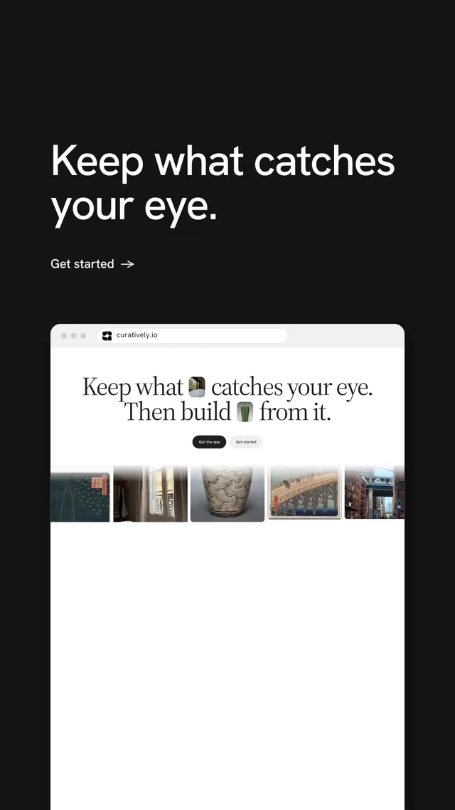 Instagram story for Curatively: "Keep what catches your eye." Minimal luxury style, browser layout, light palette in black, white, grey.