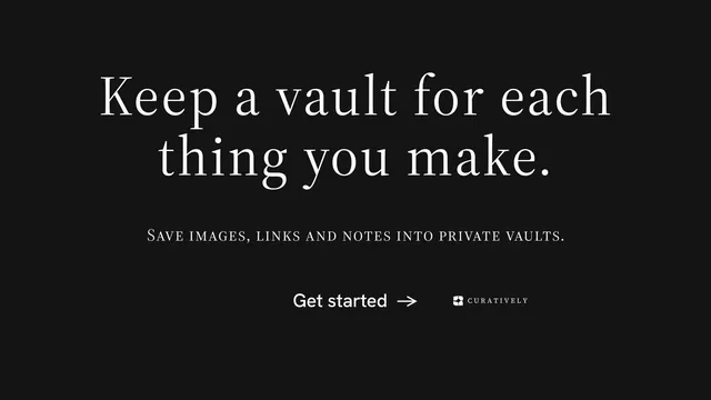 Landscape graphic for Curatively: "Keep a vault for each thing you make." Minimal luxury style, smallcaps layout, dark palette in black.