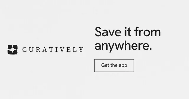 Social ad for Curatively: "Save it from anywhere." Editorial style, logo hero layout, light palette in white.