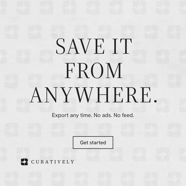 Instagram post for Curatively: "Save it from anywhere." Editorial style, centred layout, light palette in white, grey.
