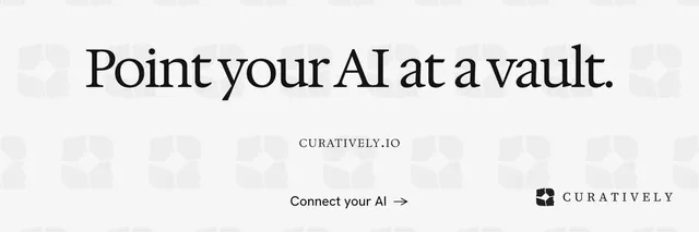 X header for Curatively: "Point your AI at a vault." Swiss style, smallcaps layout, light palette in white, grey.