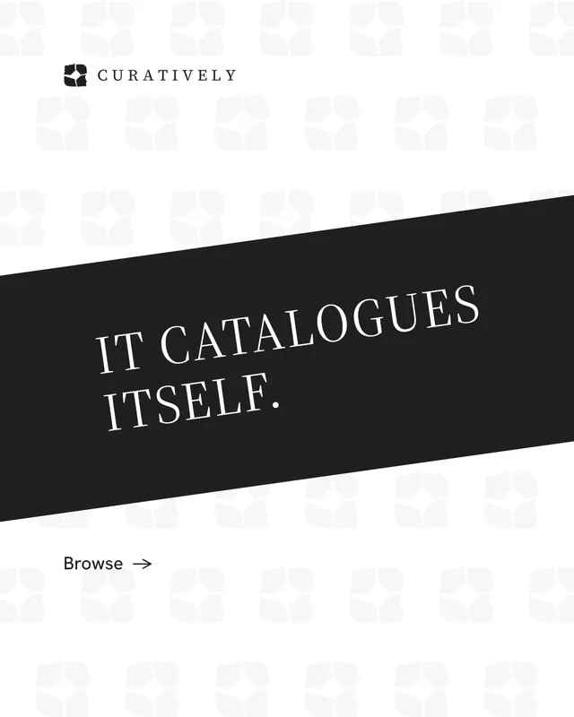 Instagram portrait post for Curatively: "It catalogues itself." Minimal luxury style, diagonal layout, light palette in white, black.
