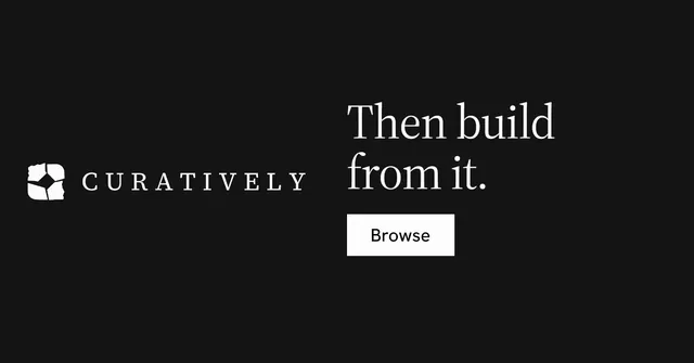 Social ad for Curatively: "Then build from it." Split block style, logo hero layout, dark palette in black.