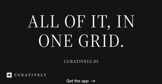 Social ad for Curatively: "All of it, in one grid." Photo poster style, smallcaps layout, dark palette in black, grey.