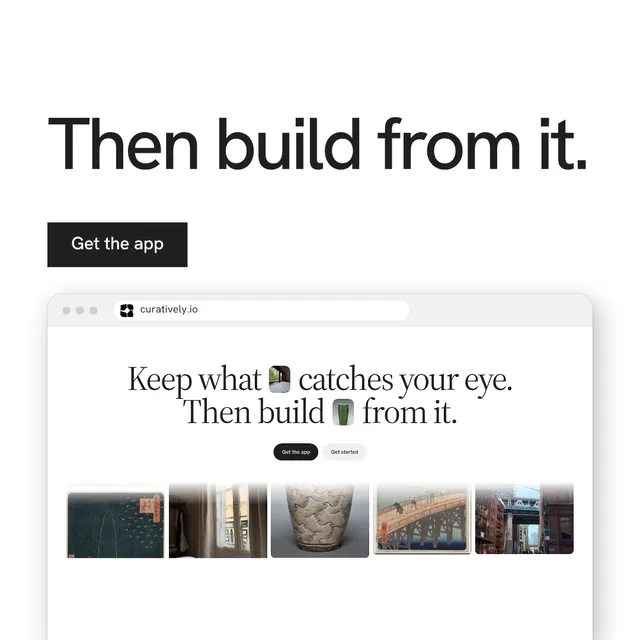 Instagram post for Curatively: "Then build from it." Swiss style, browser layout, light palette in white, grey.
