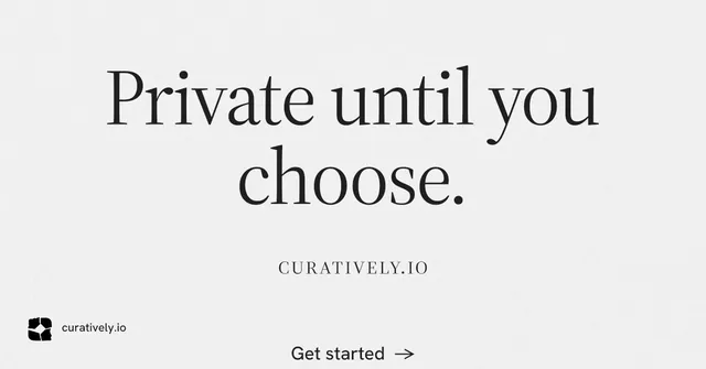 Social ad for Curatively: "Private until you choose." Editorial style, smallcaps layout, light palette in white, grey.