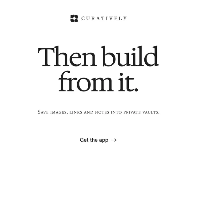 Instagram post for Curatively: "Then build from it." Swiss style, smallcaps layout, light palette in white.